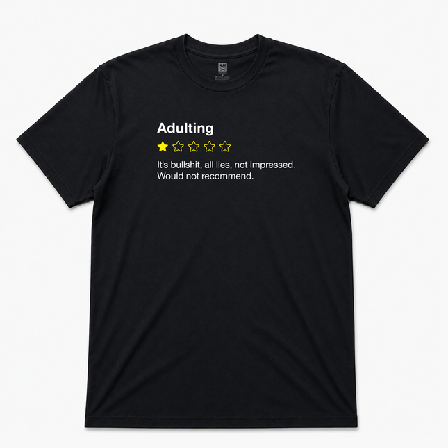 Adulting Its Bs , All Lies Not Impressed Graphic T Shirt