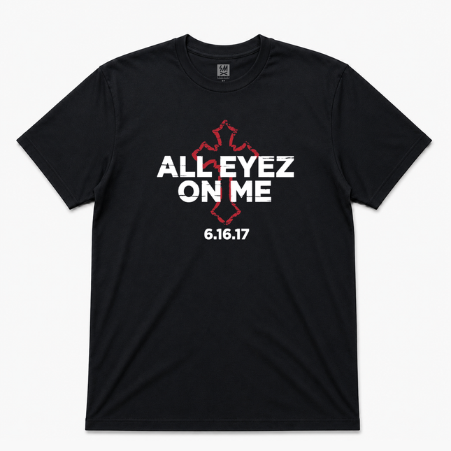 All Eyez On Me Graphic  T shirt