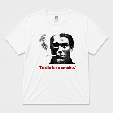 Die For A Smoke Graphic T Shirt