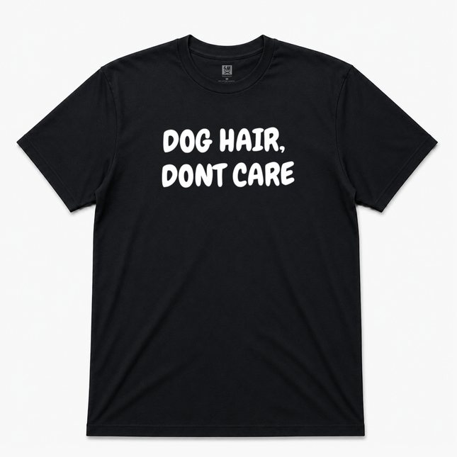 Dog Hair Dont Care Unisex Adult Short Sleeves Tee