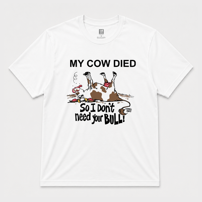 Dont Need Your Bull Graphic White T Shirt