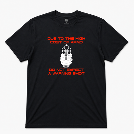 High Cost Of Ammo Graphic T Shirt