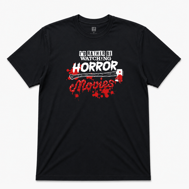 I'D Rather Be Watching Horror Movies  Graphic T shirt
