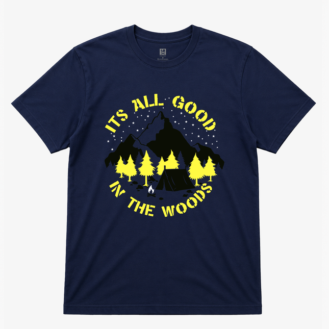 Its All Good In The Woods Graphic T Shirt