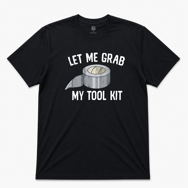 Let Me Grab My Tool Kit Graphic T Shirt