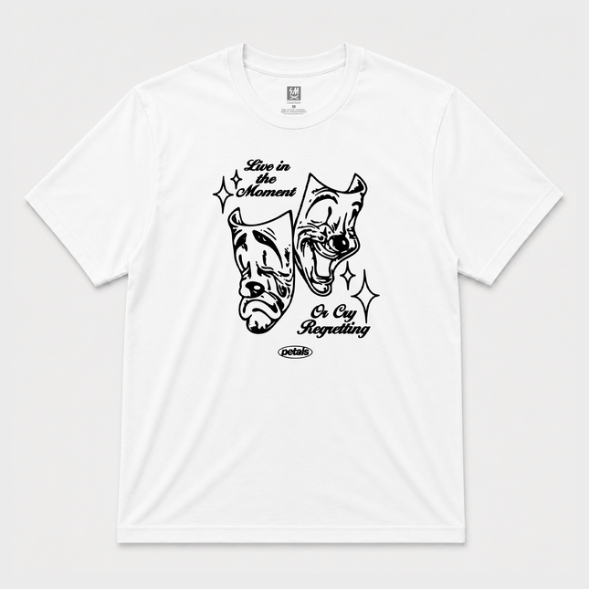 Live In The Moment Or Cry Regretting It Graphic T shirt