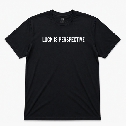 Luck Is Perspective Graphic Black T Shirt