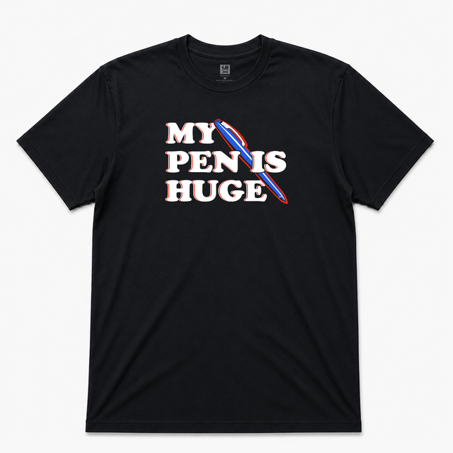 My Pen Is Huge Graphic T shirt