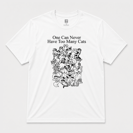 One Can Never Have Too Many Cats Graphic T shirt