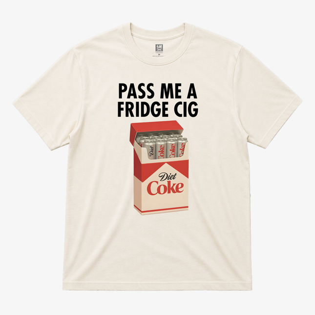 Pass Me a Fridge Cig Graphic T shirt
