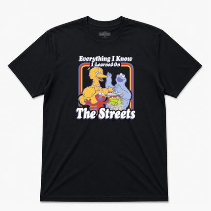 Sesame Street Everthing I Know I Learned It On The Street T Shirt