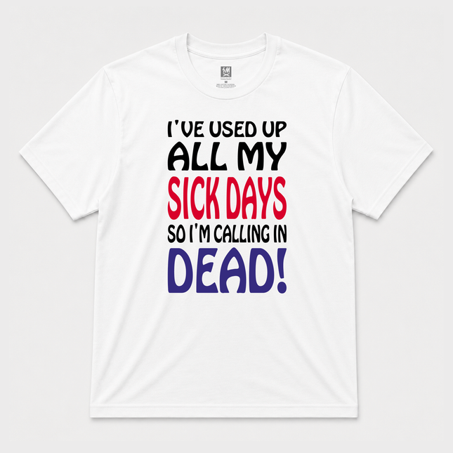 Sick Days Graphic T Shirt