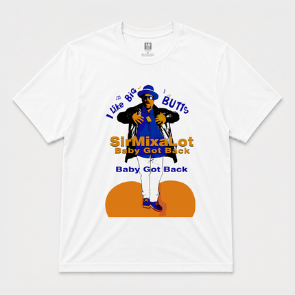 Sir Mix AA Lot - Baby Got Back White Graphic T Shirt