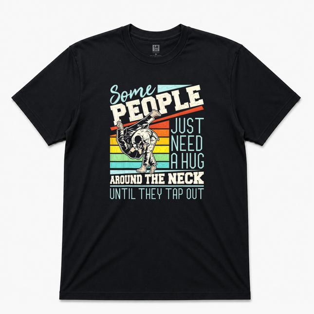 Some People Just Need A Hug - Brazilian Jiu Jitsu MMA BJJ PREMIUM T-Shirt