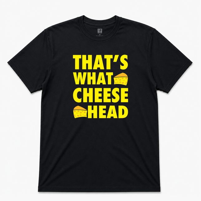 Thats What Cheese Head Graphic T shirt