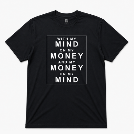 With My Mind On My Money Graphic T shirt
