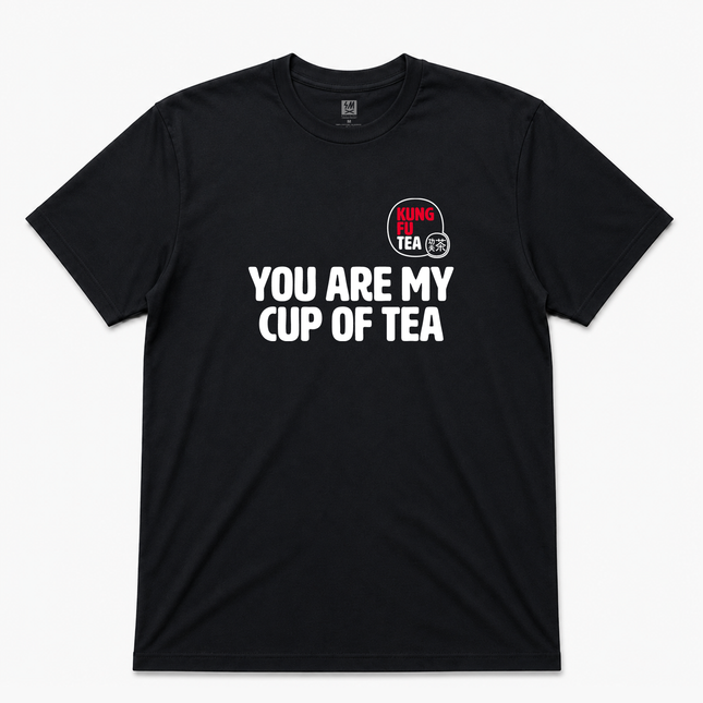 You Are my Cup Of Tea Graphic  T shirt